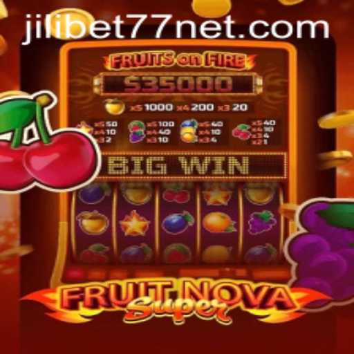 Discovering FruitNovaSuper: A Captivating Gaming Experience with Jilibet77