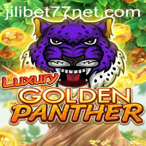 Discover the Excitement of LUXURYGOLDENPANTHER at jilibet77