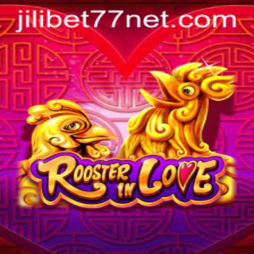 Discover the Exciting World of RoosterInLove with JiliBet77
