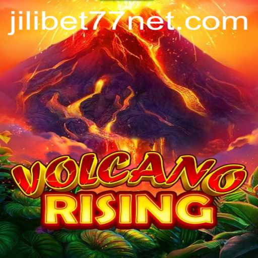 VolcanoRising: A Thrilling Gaming Experience in the World of Jilibet77